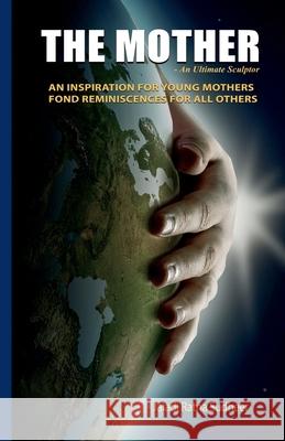 THE MOTHER - An Ultimate Sculptor Jaladi Ratna Sudheer 9789393582058