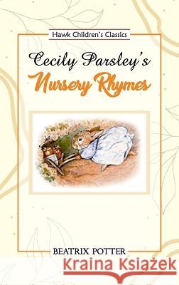 Cecily Parsley's Nursery Rhymes Beatrix Potter 9789393971203