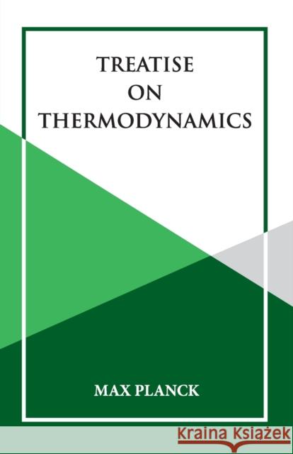 Treatise on Thermoynamics Max Planck 9789393971395 Hawk Press