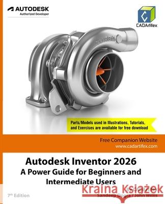 Autodesk Inventor 2026: A Power Guide for Beginners and Intermediate Users Cadartifex                               John Willis Sandeep Dogra 9789394074569 Cadartifex