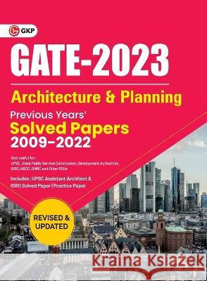 GATE 2023 Architecture & Planning - Previous Years Solved Papers 2009-2022 G K Publications (P) Ltd 9789394168480 CL Educate Limited