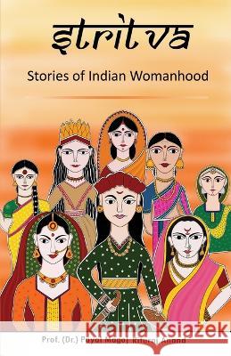 Stritva: Stories of Indian Womanhood Rituraj Anand Prof (Dr ) Payal Mago  9789394176089 Mybooks Publication