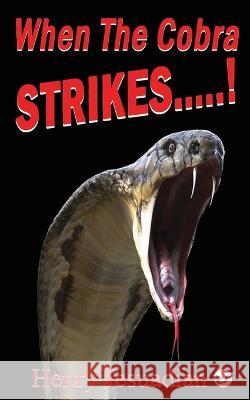 When The Cobra STRIKES....! Henry Jesuadian 9789394437623 Clever Fox Publishing