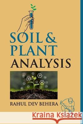 Soil and Plant Analysis Rahul Dev Behera 9789394490437 New India Publishing Agency- Nipa