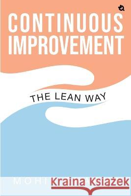 The Lean Way: Continuous Improvement Mohit Sharma 9789394600652 Qurate Books Private Limited