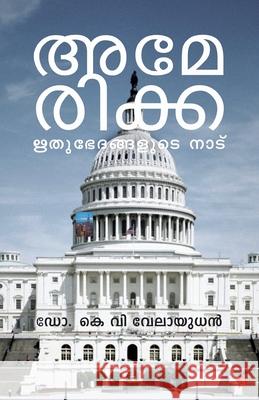 America Rithubhedhangalude Nadu Dr K V Velayudhan 9789394753082
