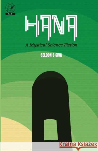 Hana a Mystical Science Fiction Seldon S. Siva 9789394762169