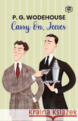 Carry On, Jeeves P G Wodehouse   9789394924185 Sanage Publishing House