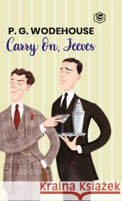 Carry On, Jeeves P G Wodehouse   9789394924192 Sanage Publishing House