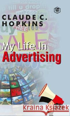 My Life In Advertising Claude C Hopkins   9789394924338