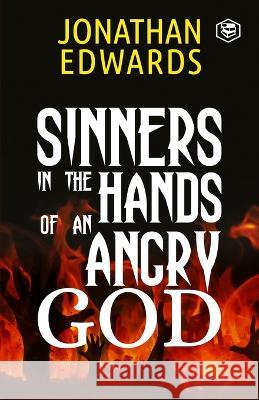 Sinners in the Hands of an Angry God Jonathan Edwards   9789394924369 Sanage Publishing House