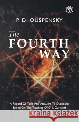 The Fourth Way P D Ouspensky   9789394924475 Sanage Publishing House