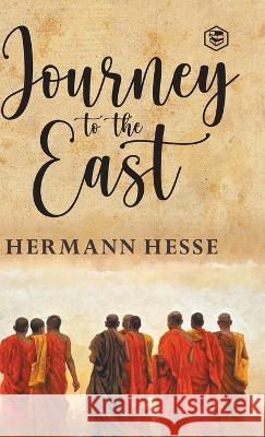 The Journey To The East Hermann Hesse   9789394924673 Sanage Publishing