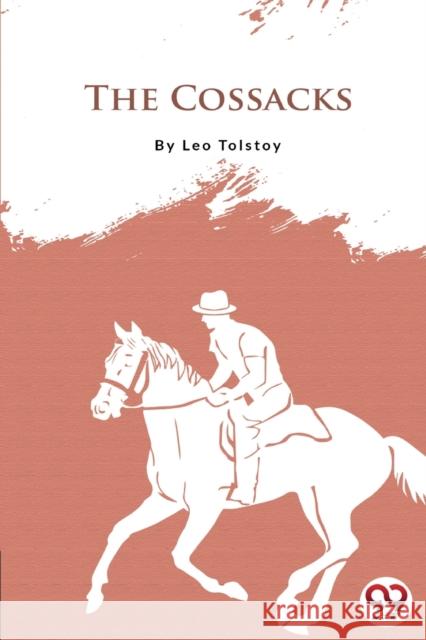 The Cossacks Leo Tolstoy 9789394973282 Double 9 Booksllp