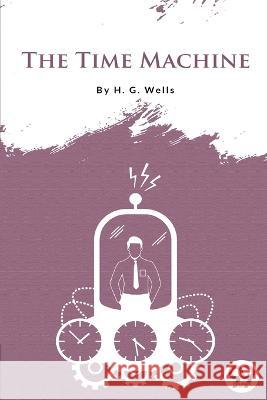 The Time Machine H. G. Wells 9789394973824 Double 9 Booksllp