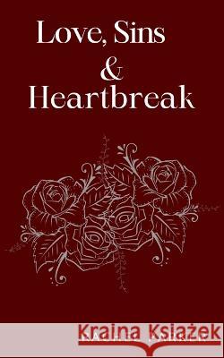 Love, Sins and Heartbreak Rachel Parker   9789395026598