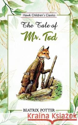 The Tale of Mr. Tod Beatrix Potter 9789395034319