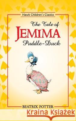 The Tale of Jeemima Puddle-Duck Beatrix Potter 9789395034470