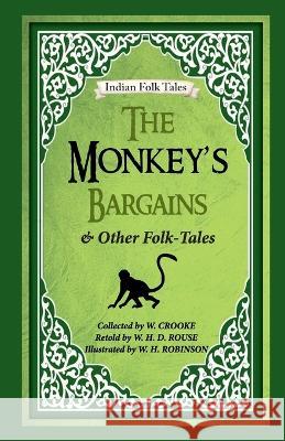 The Monkey's Bargains and Other Folk-tales W Crooke 9789395034623 Hawk Press
