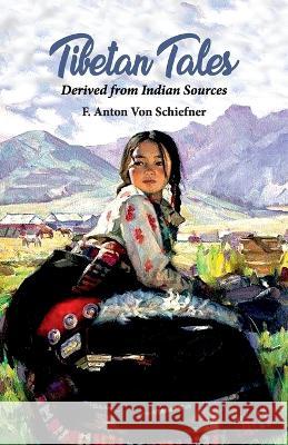 Tibetan Tales Derived from Indian Sources F. Anton Vo 9789395034722 Hawk Press