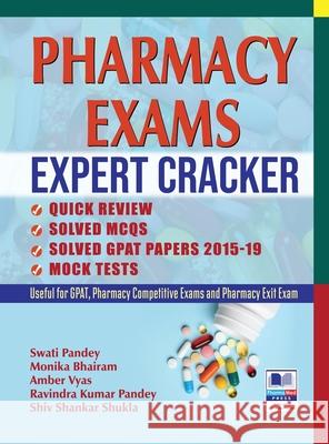Pharmacy Exams Expert Craker: Quick Review Swati Pandey Monika Bhairam Amber Vyas 9789395039178 Bsp Books Pvt. Ltd.