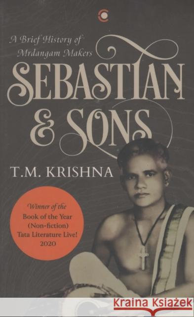 Sebastian and Sons T. M. Krishna 9789395073585 Westland Publications Limited
