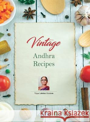 Vintage Andhra Recipes (English) K Vijaya Lakshmi   9789395139199