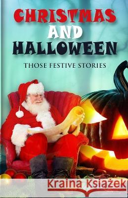 Christmas and Halloween Matt McCain, Khalil Elayan, R A Lucas 9789395193436