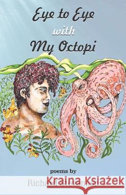 Eye to Eye with My Octopi Richard Stevenson 9789395224086