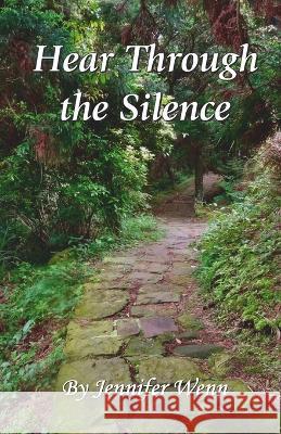 Hear Through the Silence Jennifer Wenn 9789395224123