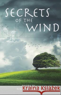 Secrets of the Wind Robert L. Martin 9789395224475 Cyberwit.Net