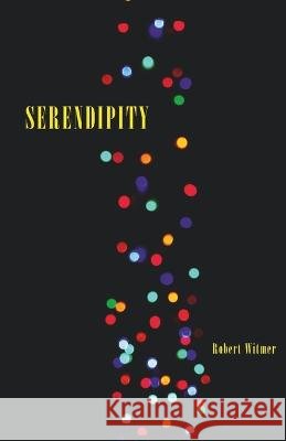 Serendipity Robert Witmer 9789395224529