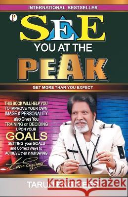 See You At The Peak Tarun Engineer 9789395229715 Pharos Books