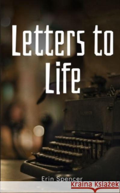 Letters to Life Erin Spencer 9789395271219