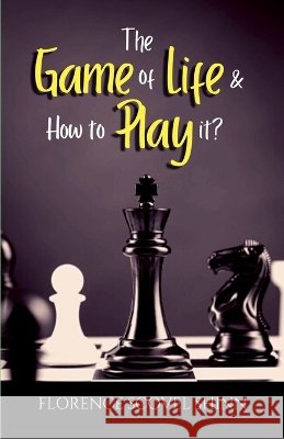 The Game of Life and How to Play It? Florence Scovel Shinn                    9789395279413 DD Sales and Distributors