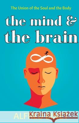 The Mind and the Brain Alfred Binet 9789395279970