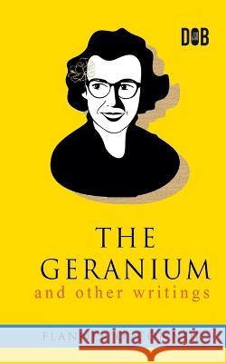 The Geranium and Other Writings Flannery O'Connor 9789395346498