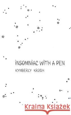 insomniac with a pen Kymberly Krogh   9789395413121