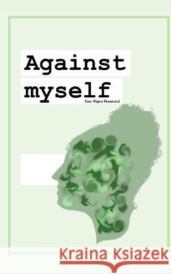 Against Myself Lou Pepin Poussard   9789395755214 Libresco Feeds Pvt. Ltd