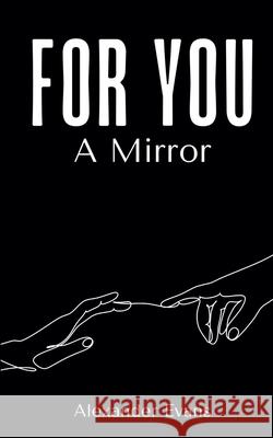 For You, a Mirror Alexander Evans 9789395755276