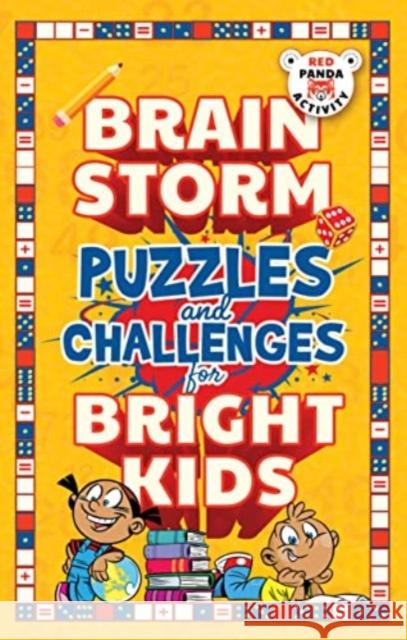 Brain Storm: Puzzles and Challenges for Bright Kids Red Panda 9789395767101