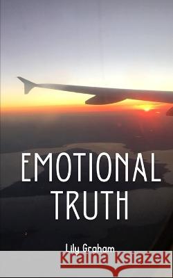 Emotional Truth Lily Graham   9789395784917