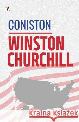 Coniston Winston Churchill (Novelist)   9789395862554 Pharos Books Private Limited
