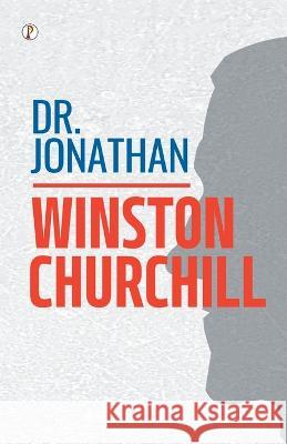 Dr. Jonathan Winston Churchill   9789395862653 Pharos Books