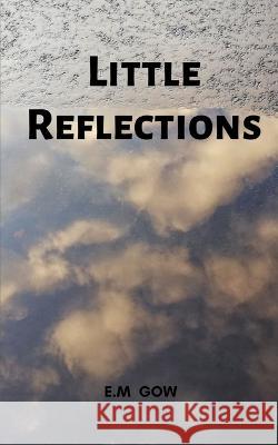 Little reflections E M Gow   9789395890076 Libresco Feeds Pvt. Ltd