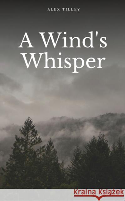 A Wind's Whisper Alex Tilley   9789395950220