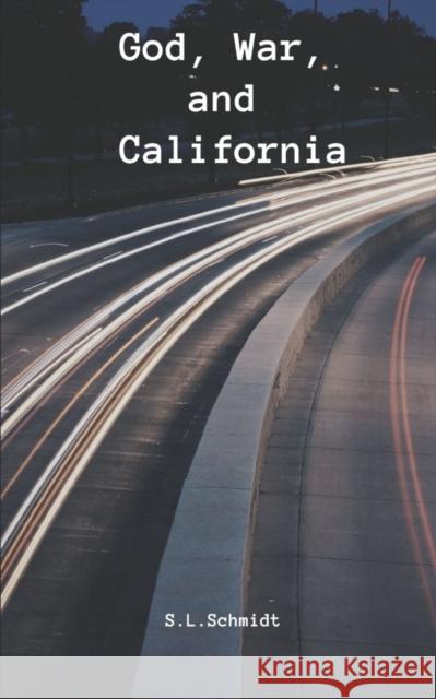 God, War, and California S L Schmidt   9789395950404 Libresco Feeds Private Limited