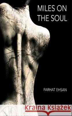 Miles on the Soul Farhat Ehsan   9789395969567 Libresco Feeds Private Limited