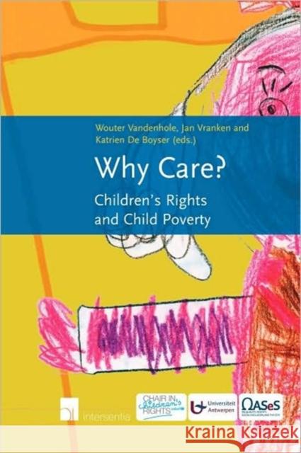 Why Care?: Children's Rights and Child Poverty Vandenhole, Wouter 9789400000254 Intersentia