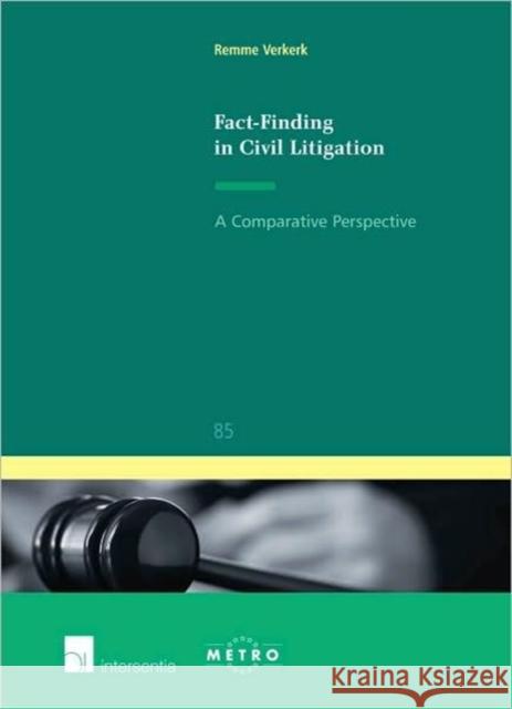 Fact-Finding in Civil Litigation: A Comparative Perspectivevolume 85 Verkerk, Remme 9789400000742 Intersentia